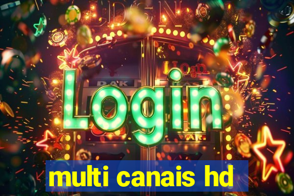 multi canais hd